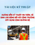 Tài liệu kỹ thuật Hướng dẫn kỹ thuật an toàn, vệ sinh lao động đối với công trường xây dựng cạnh đường bộ