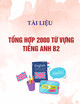 Tổng hợp 2000 từ vựng Tiếng Anh B2