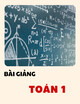 Bài giảng Toán 1 - Bài học 6:  Qui tắc dây chuyền và Đạo hàm của hàm ẩn