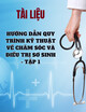 Tài liệu Hướng dẫn quy trình kỹ thuật về chăm sóc và điều trị sơ sinh - Tập 1