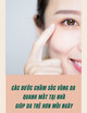 Các bước chăm sóc vùng da quang mắt tại nhà giúp da trẻ hơn mỗi ngày