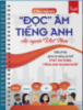 Cẩm nang "Đọc" âm tiếng Anh cho người Việt Nam