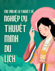 Các vấn đề lý thuyết về Nghiệp vụ thuyết minh du lịch